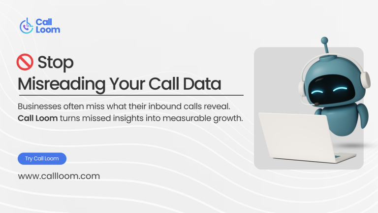 What Businesses Get Wrong About Inbound Call Tracking & What Call Loom Shows Instead